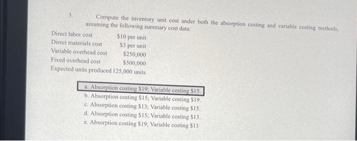  3. Compute the inventory unit cost under both the absorption costing