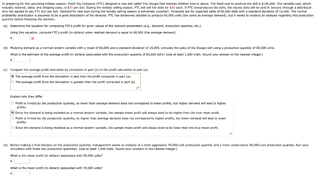  Explain why they differ. profits. Since the demand is being modeled
