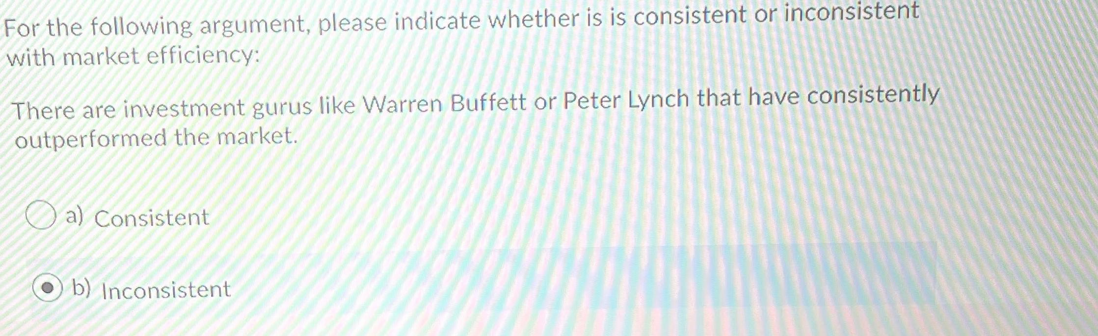 For the following argument, please indicate whether is is consistent or