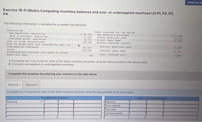 please fill in the blanks Exercise 15-11 (Static) Computing inventory balances and