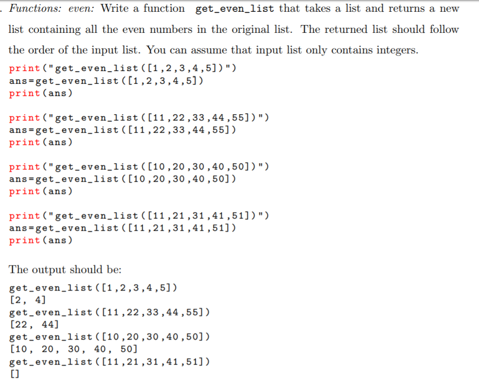  In PYTHON Functions: even: Write a function get_even_list that takes a