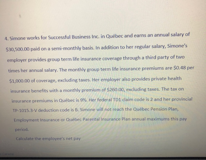 please help for this calculation please 4. Simone works for Successful Business