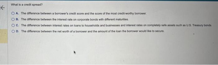 bank lending. does not affect tends to decrease What is a credit