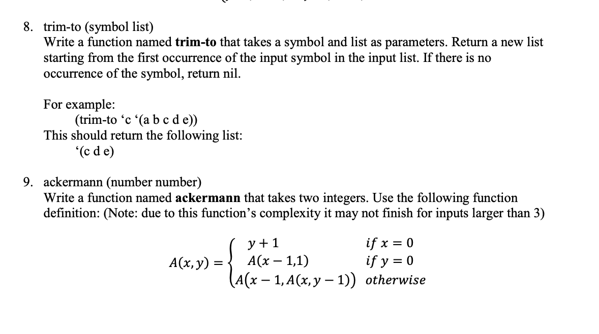  8. trim-to (symbol list) Write a function named trim-to that takes