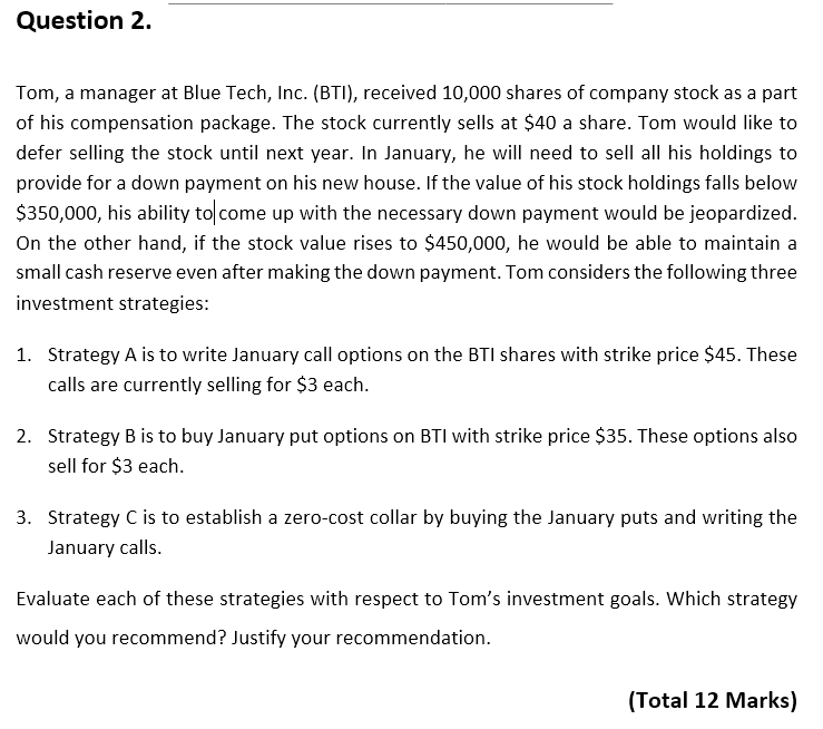  Question 2. Tom, a manager at Blue Tech, Inc. (BTI), received