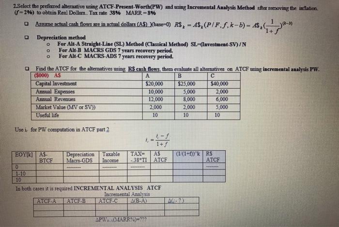 please do in excel 2.Select the preferred alternative using ATCF Present-Worth(PW) and