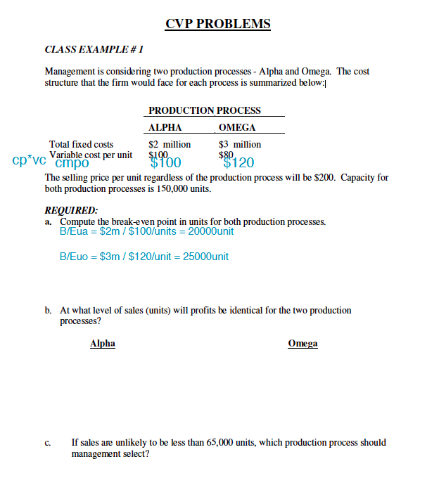 Management is considering two production processes - Alpha and Omega. The