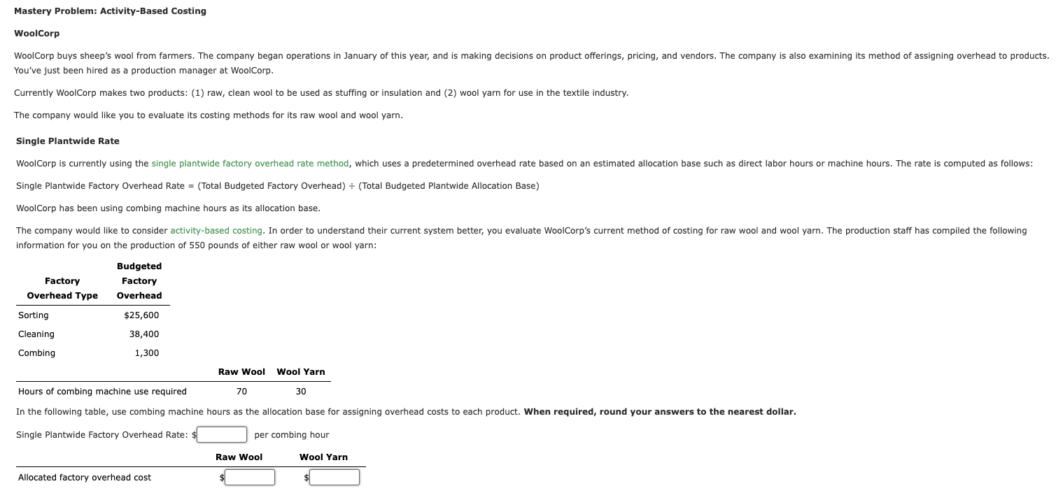 Mastery Problem: Activity-Based Costing WoolCorp WoolCorp buys sheep's wool from farmers.