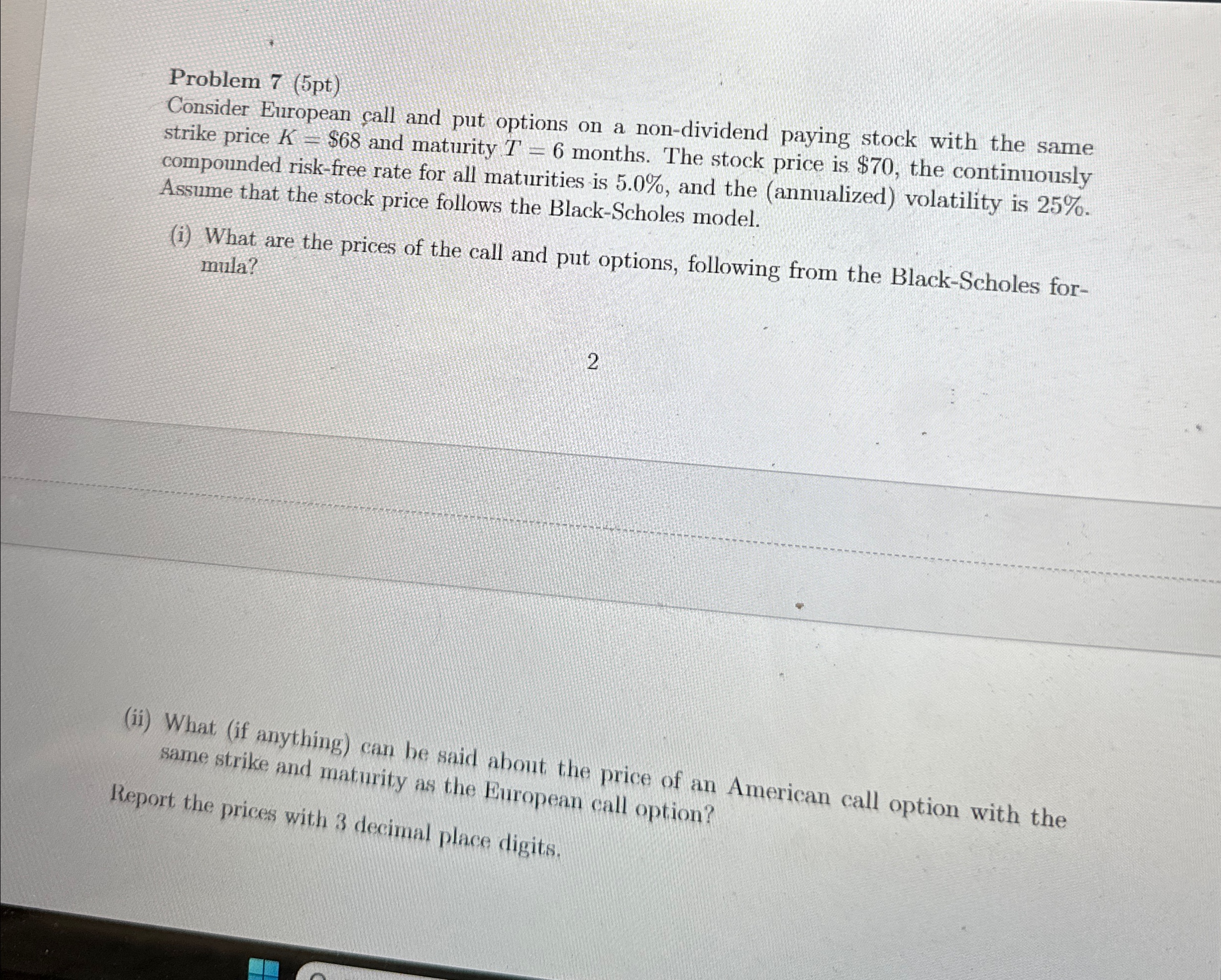  Problem 7(5pt) Consider European call and put options on a non-dividend