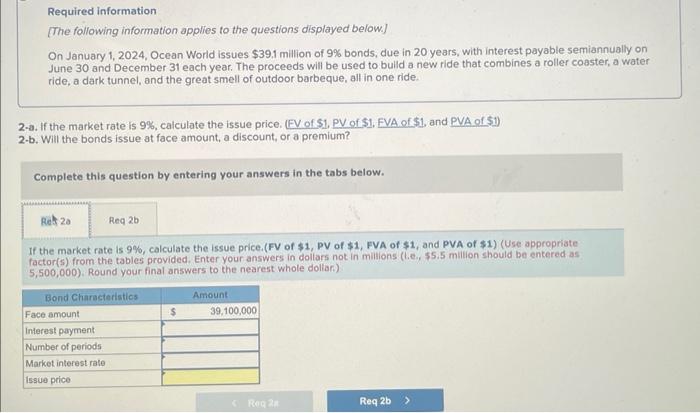 help with 2a & 2b Required information [The following information applies to