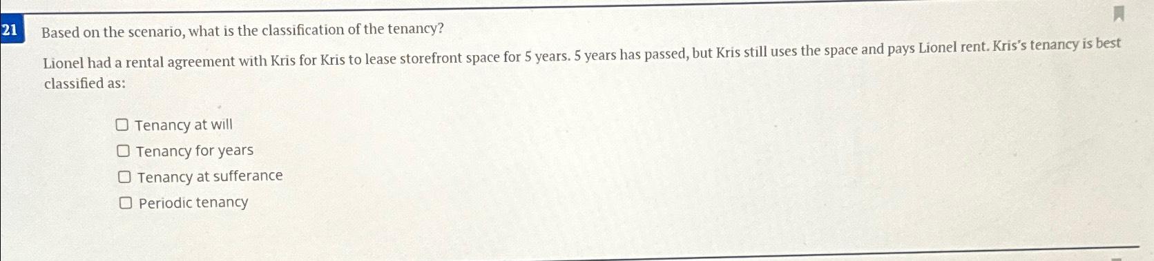  21 Based on the scenario, what is the classification of the