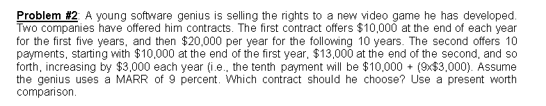  Problem #2: A young software genius is selling the rights to