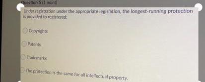  Question 571 point Under registration under the appropriate legislation, the longest-running