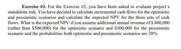  Exercise #3. For the Exercise #2, you have been asked to