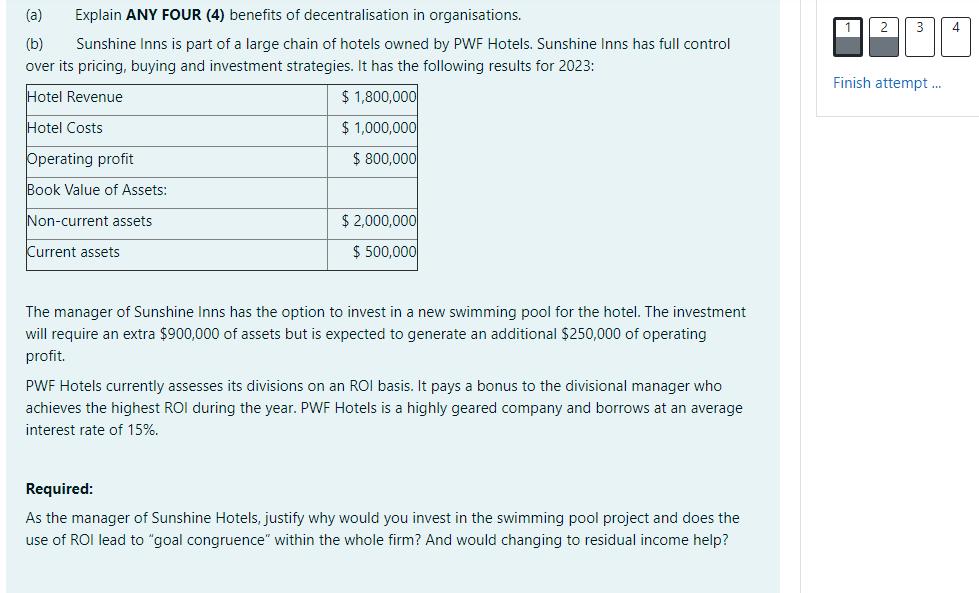  (a) Explain ANY FOUR (4) benefits of decentralisation in organisations. (b)