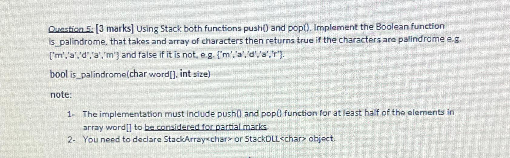  Question 5: [3 marks] Using Stack both functions push() and pop