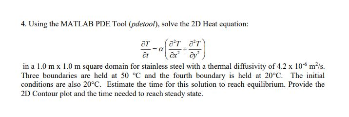 4. Using the MATLAB PDE Tool (pdetool), solve the 2D Heat