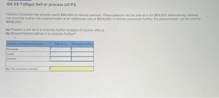 please help with this QS 23-7 (Algo) Sell or process LO P2