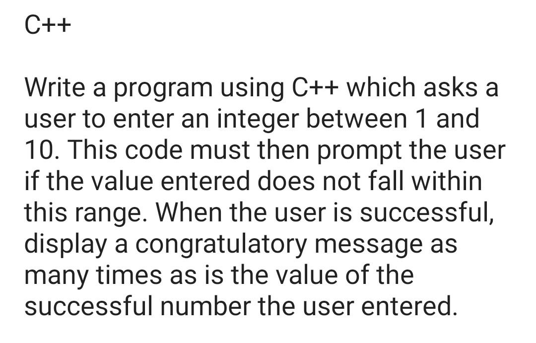  Write a program using C++ which asks a user to enter