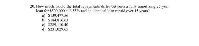  20. How much would the total repayments differ between a fully