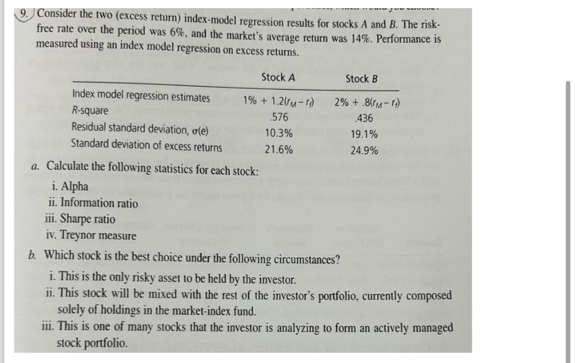  Consider the two (excess return) index-model regression results for stocks A