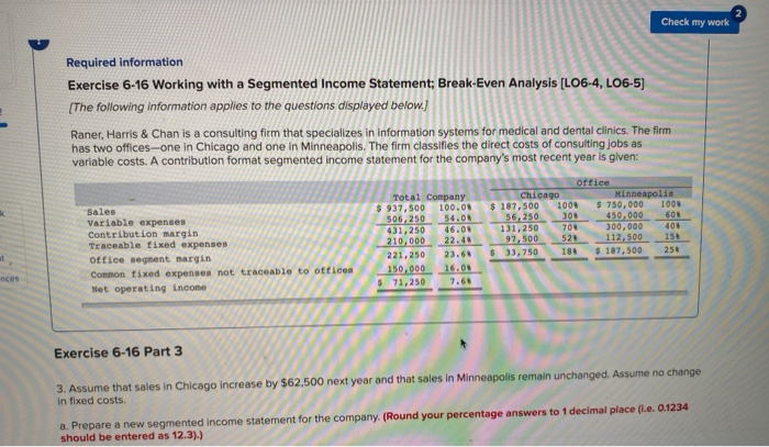  Check my work Required information Exercise 6-16 Working with a Segmented