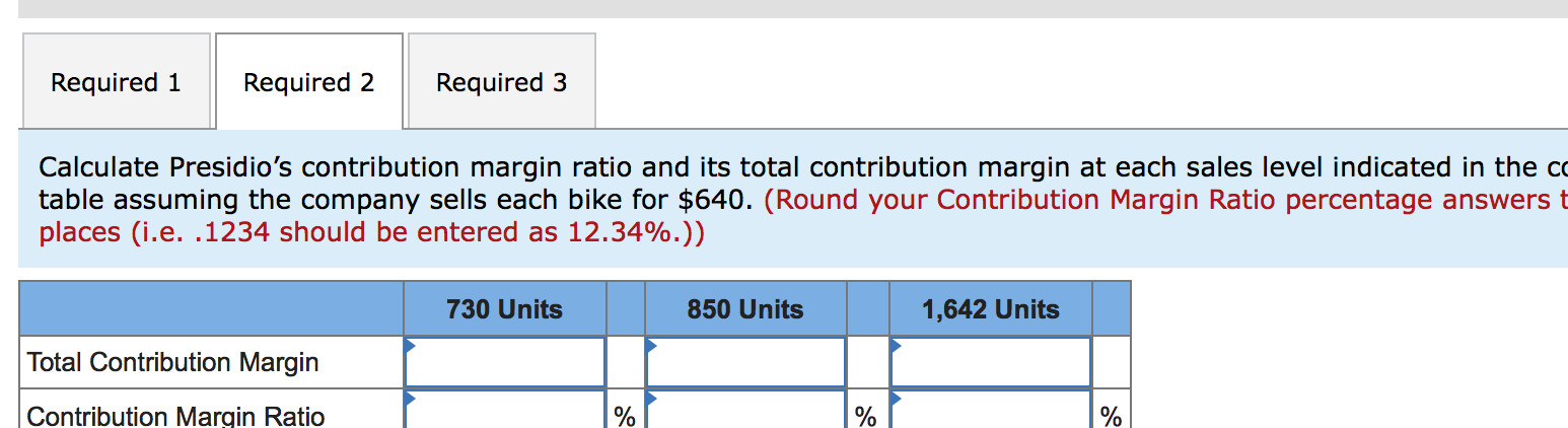 mountain bike. Partial information for the company follows: Required: 1. Complete Presidio's