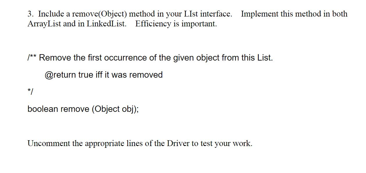 your LinkedList class for the indexOf(Object) and contains(Object) methods. It is now