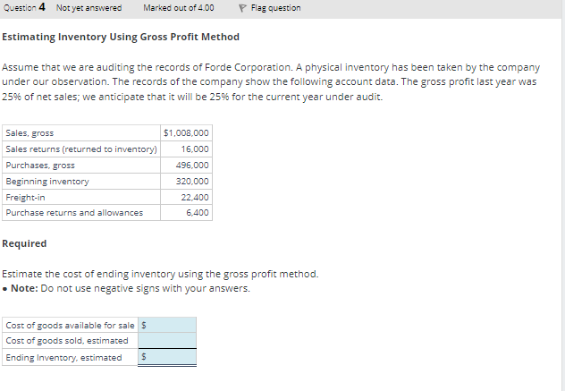 Estimating Inventory Using Gross Profit Method Assume that we are auditing