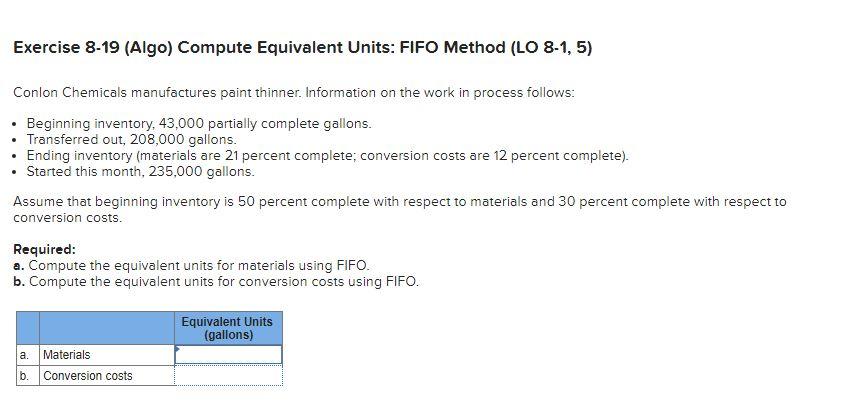 Exercise 8-19 (Algo) Compute Equivalent Units: FIFO Method (LO 8-1,5) Conlon