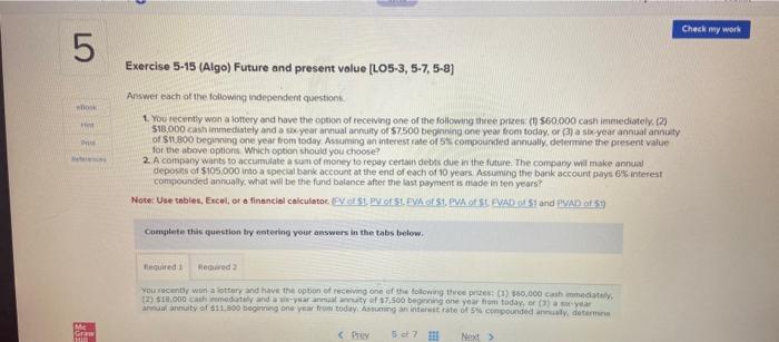  Exercise 5-15 (Algo) Future and present value [LO5-3, 5-7, 5-8] Arswer