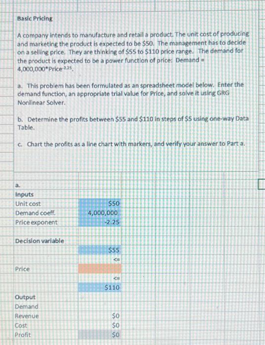 please show step by step process A company intends to manufacture and