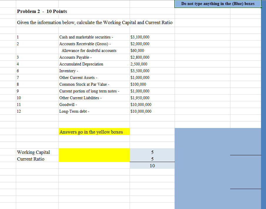  Do not type anything in the (Blue) boxes Problem 2 -