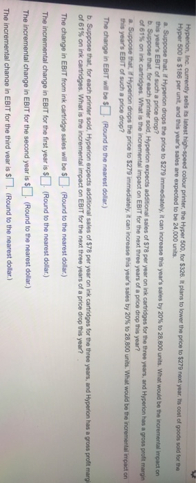  Hyperion, Inc. currently sells its latest high-speed colour printer, the Hyper