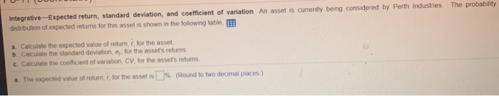  Integrative Expected return, standard deviation, and coefficient of variation An asset