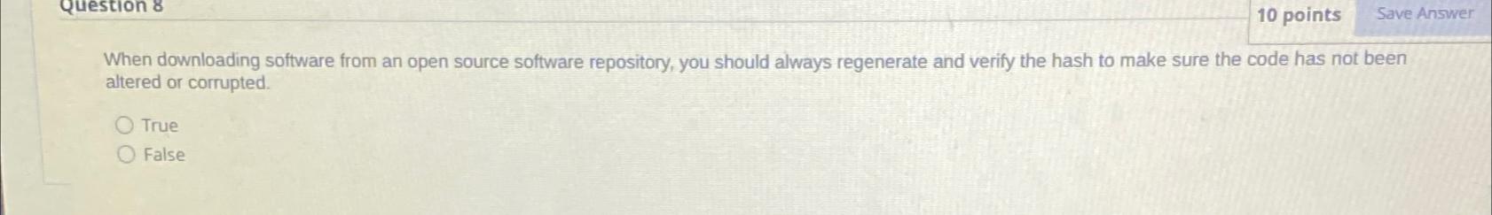  10 points When downloading software from an open source software repository,
