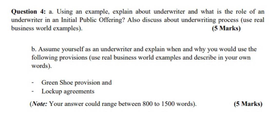 Question 4: a. Using an example, explain about underwriter and what