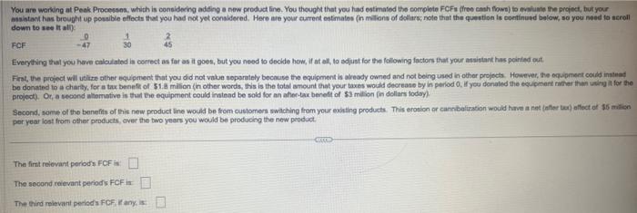  You are warking at Peak. Processes, which is considering adding a