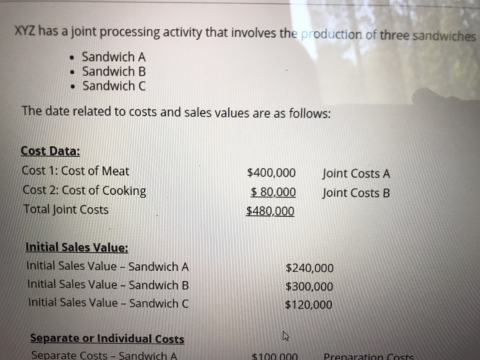 xyz has a joint processing activity that involves the production of three