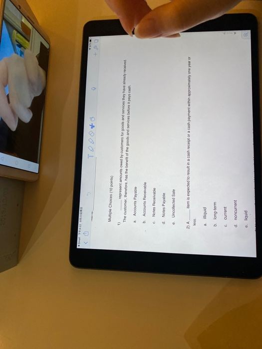  Multiple Choices (10 points) 1) represent amounts owed by customers for