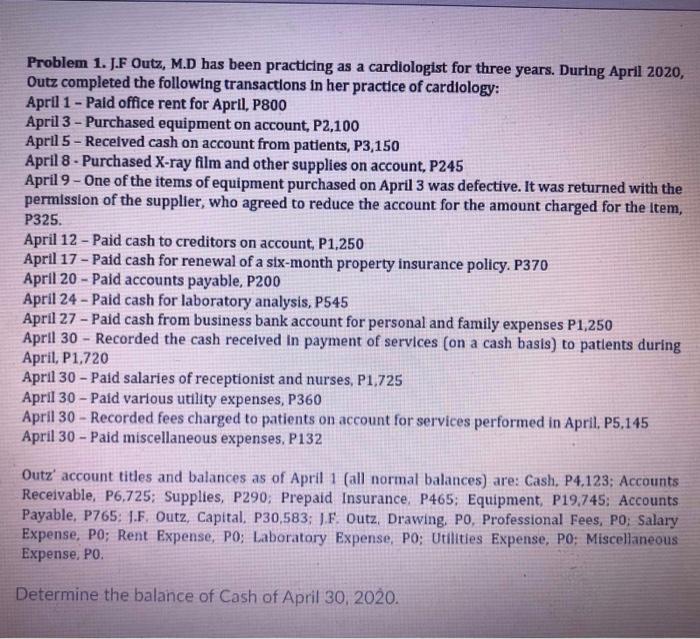  Problem 1. J.F Outz, M.D has been practicing as a cardiologist