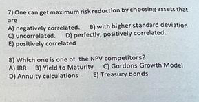  One can get maximum risk reduction by choosing assets that are