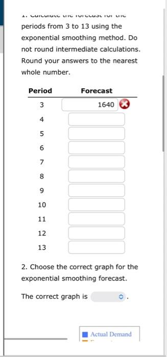 not round intermediate calculations. Round your answers to the nearest whole number.