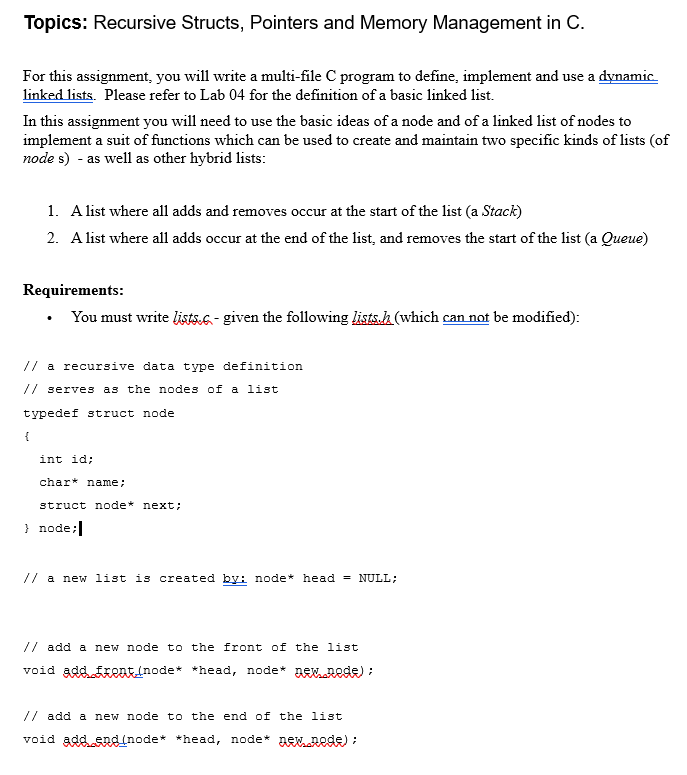  Topics: Recursive Structs, Pointers and Memory Management in C. For this