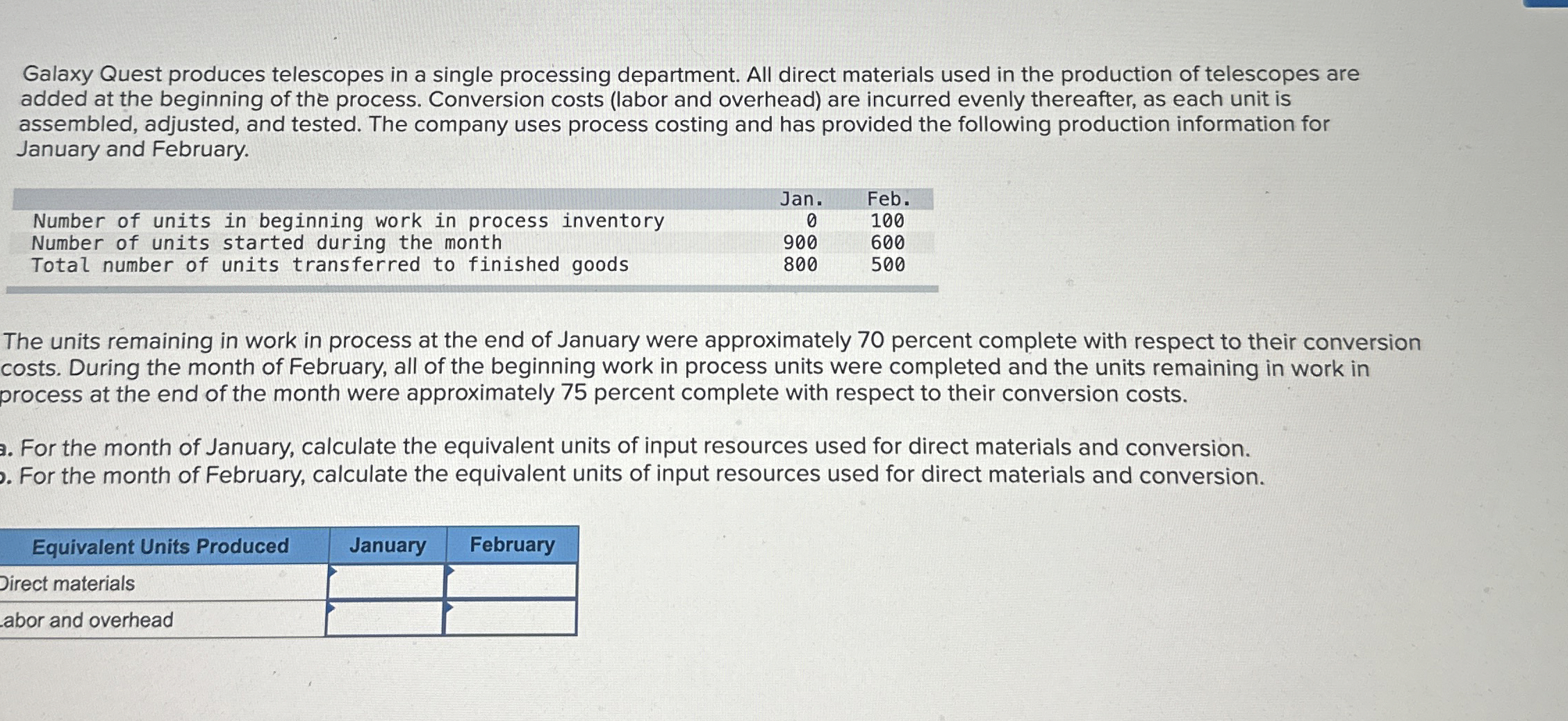  Galaxy Quest produces telescopes in a single processing department. All direct
