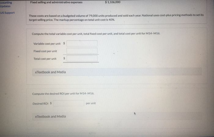 $39 Variable manufacturing overhead Fixed manufacturing overhead $1,264,000 Variable selling and administrative