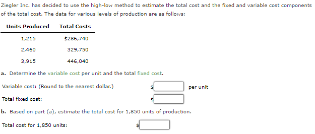  Ziegler Inc. has decided to use the high-low method to estimate