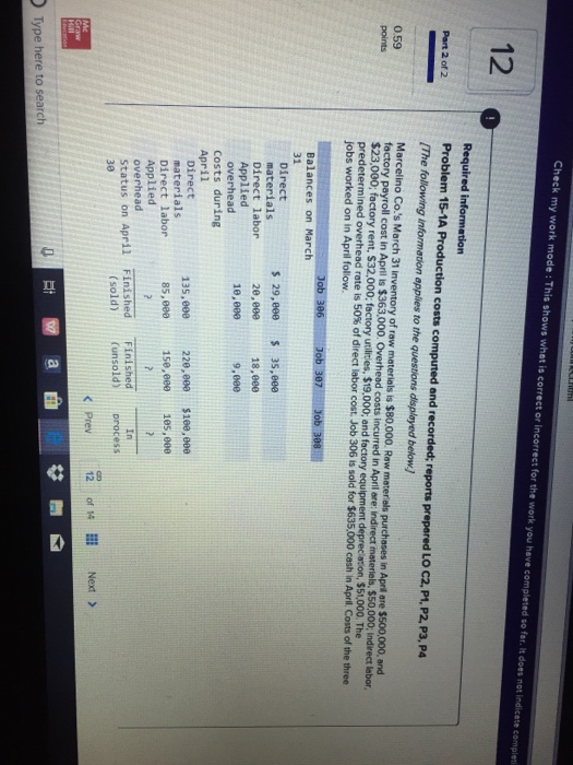 is correct or incorrect for the work you have completed so far.