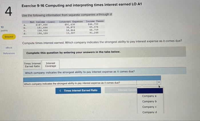  Exercise 9-16 Computing and interpreting times interest earned LO A1 Use