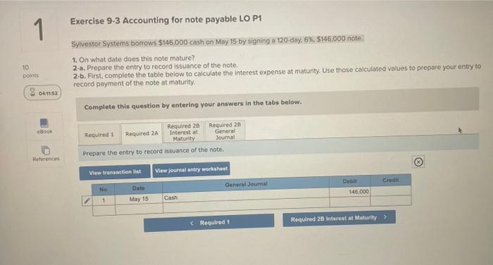 it comes due? Complete this question by entering your answers in the